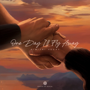 One Day I'll Fly Away (A Song For Takis) dari Dimitri Vegas