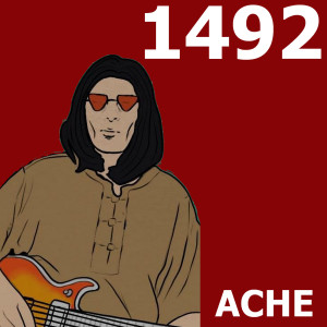 Listen to 1492 song with lyrics from Ache