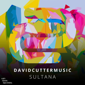 收听David Cutter Music的Sultana歌词歌曲