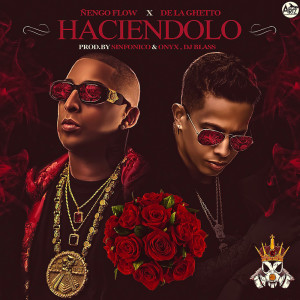 Album Haciendolo (feat. De La Ghetto) from Nengo Flow
