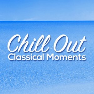 Quiet Moments的專輯Chill out Classical Moments
