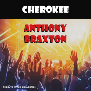 Listen to Comp 23D (Live) song with lyrics from Anthony Braxton