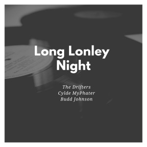 Album Long Lonley Night from The Drifters