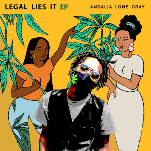Album Legal Lies It (Explicit) from Andalia Lone Gray