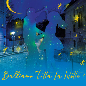 Various Artists的專輯Balliamo tutta la notte!