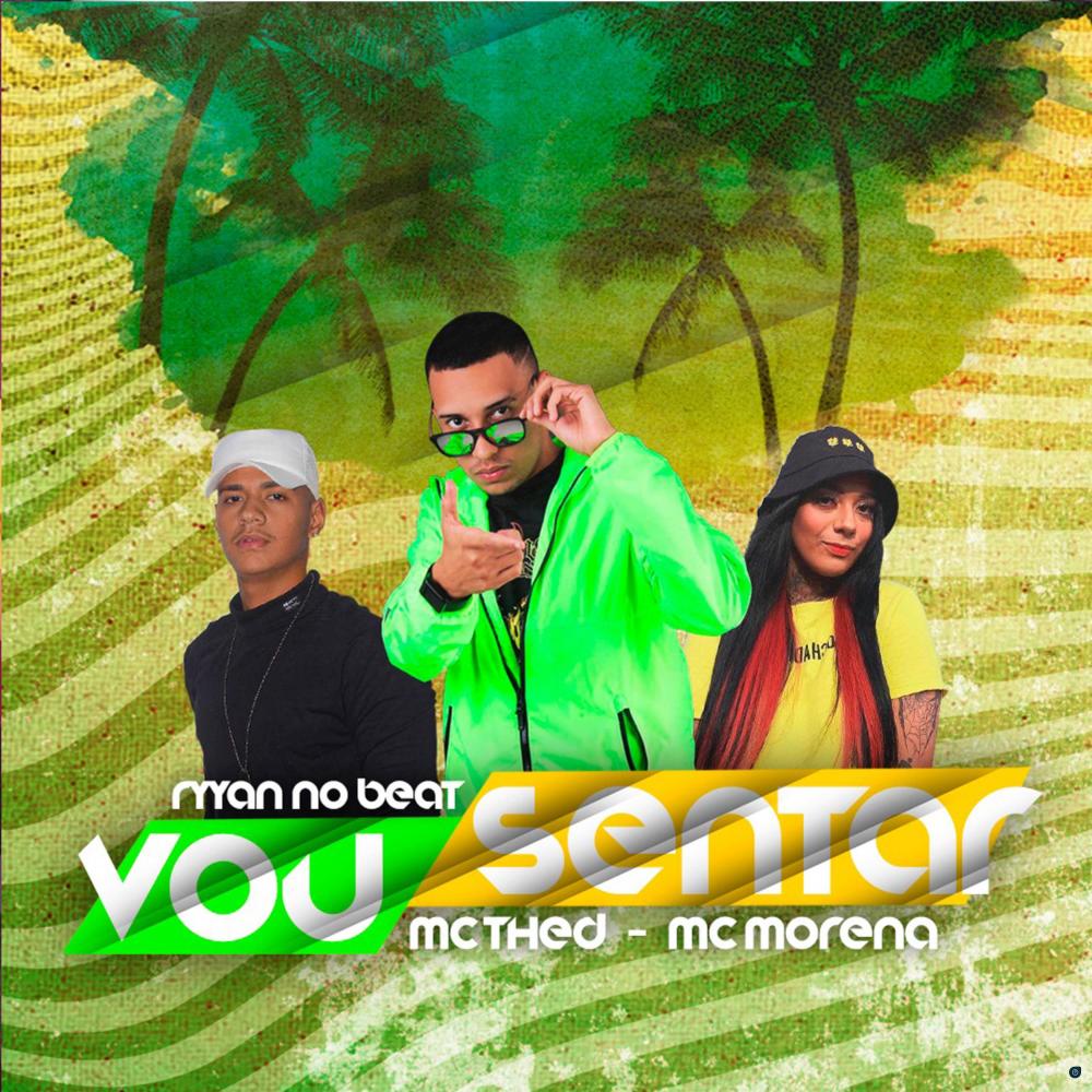Vou Sentar (feat. Mc Morena & Ryyan No Beat) (Explicit)
