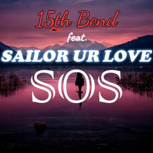 ดาวน์โหลดและฟังเพลง SOS (feat. Sailorurlove) พร้อมเนื้อเพลงจาก 15th Bend