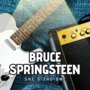 She's the One dari Bruce Springsteen