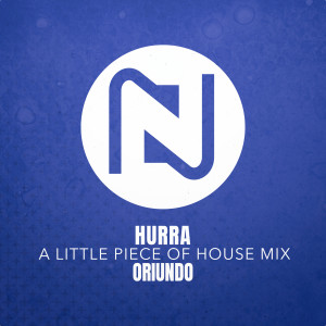 Oriundo的专辑Hurra (A Little Piece Of House Mix)