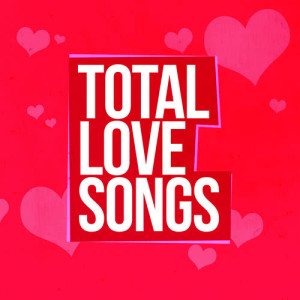 Love Songs Music的專輯Total Love Songs