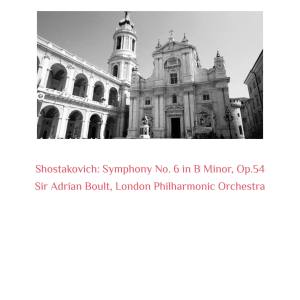 Album Shostakovich: Symphony No. 6 in B Minor, Op.54 oleh Adrian Boult