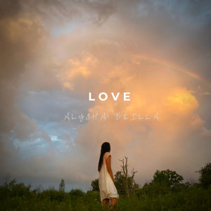 收听Alysha Brilla的Love歌词歌曲