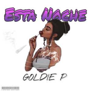 收聽Goldie P的Esta Noche歌詞歌曲