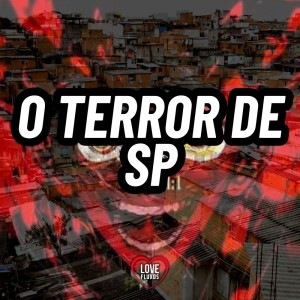 Album O Terror de Sp (Explicit) oleh DJ Leo da Pancada