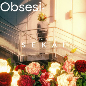 Listen to Obsesi song with lyrics from Sekai