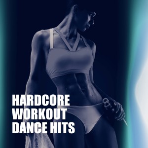 Workout Buddy的專輯Hardcore Workout Dance Hits