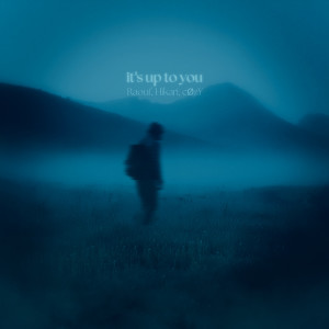 收聽Raöuf的it's up to you歌詞歌曲