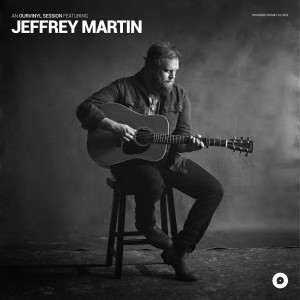 Jeffrey Martin | OurVinyl Sessions dari Jeffrey Martin