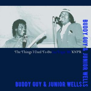 Album The Things I Used To Do (Live Las Vegas '86) from Buddy Guy