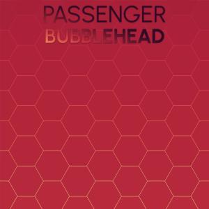 Album Passenger Bubblehead oleh Various