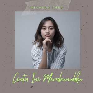 Listen to Cinta Ini Membunuhku song with lyrics from Michela Thea