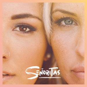 Señoritas的專輯SENORITAS