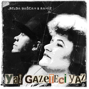 收聽Selda Bagcan的Yaz Gazeteci Yaz歌詞歌曲