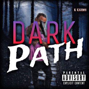 收聽K lavish的Dark Path (Explicit)歌詞歌曲