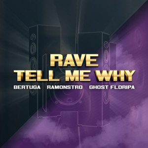 收聽DJ Ghost Floripa的Rave Tell Me Why (Explicit)歌詞歌曲