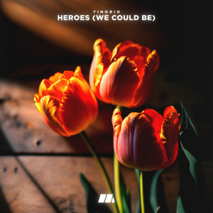 Heroes (we could be) dari Tinorio