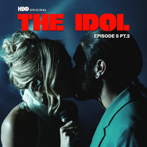 The Weeknd的專輯The Idol Episode 5 Part 2 (Music from the HBO Original Series)