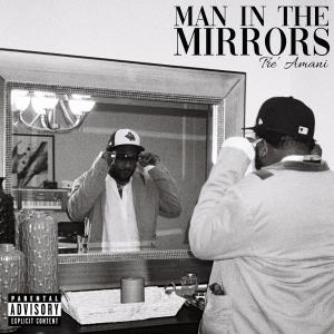 Tre' Amani的專輯MAN IN THE MIRRORS (Explicit)