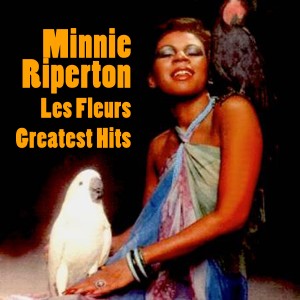 Minnie Riperton的專輯Les Fleurs - Greatest Hits