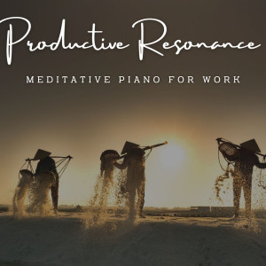 Productive Resonance: Meditative Piano for Work