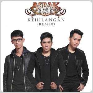 อัลบัม Kehilangan (Remix version) ศิลปิน Asbak Band