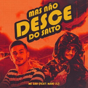 Album Mas Não Desce do Salto (Explicit) from MC 2AH