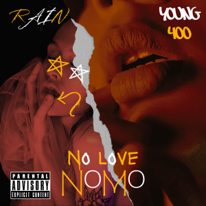 Album No Love NOMO (Explicit) from Rain