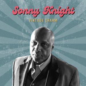 Album Sonny Knight (Vintage Charm) from Sonny Knight