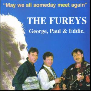 收聽The Fureys的May We All Someday Meet Again歌詞歌曲