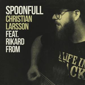 Christian Larsson的專輯Spoonfull (feat. Rikard From)