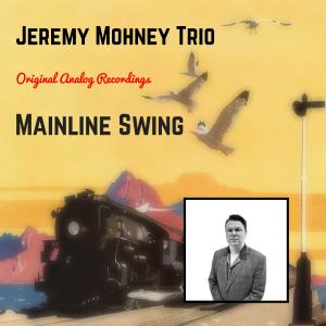 Jeremy Mohney的專輯Mainline Swing
