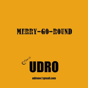 收聽유드로(Udro)的旋轉木馬(merry-go-round)歌詞歌曲
