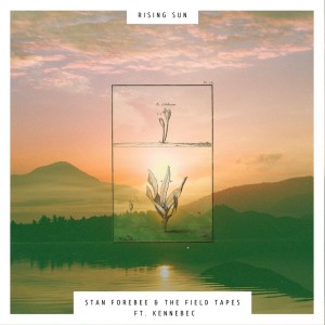 Listen to Rising Sun song with lyrics from Stan Forebee