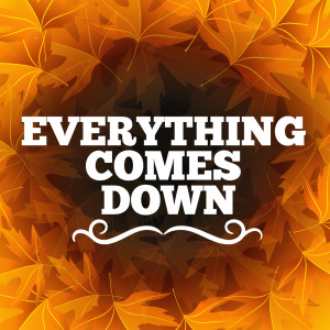 Listen to Everything Comes Down song with lyrics from Pop Ballads