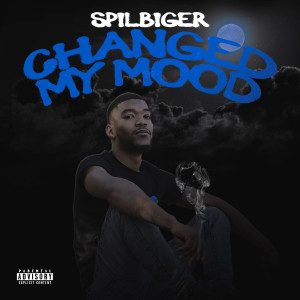Album Changed My Mood (Explicit) from Spilbiger