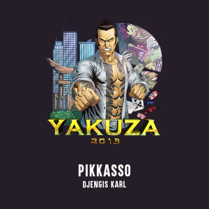 ดาวน์โหลดและฟังเพลง Yakuza 2019 พร้อมเนื้อเพลงจาก Pikkasso