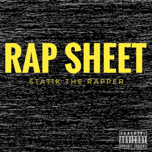 Album Rap Sheet (Explicit) from StatiK The Rapper