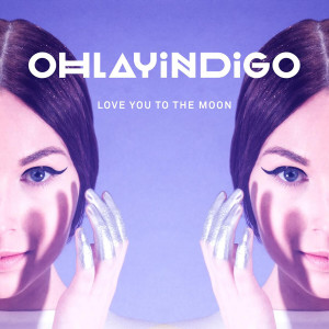 ดาวน์โหลดและฟังเพลง Love You To The Moon พร้อมเนื้อเพลงจาก Ohlayindigo
