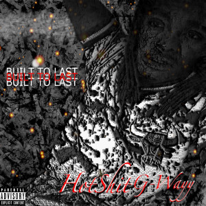 Album Built to Last (Explicit) from HotShit G-Wayy