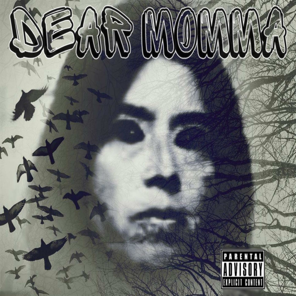 Dear Momma (Explicit)